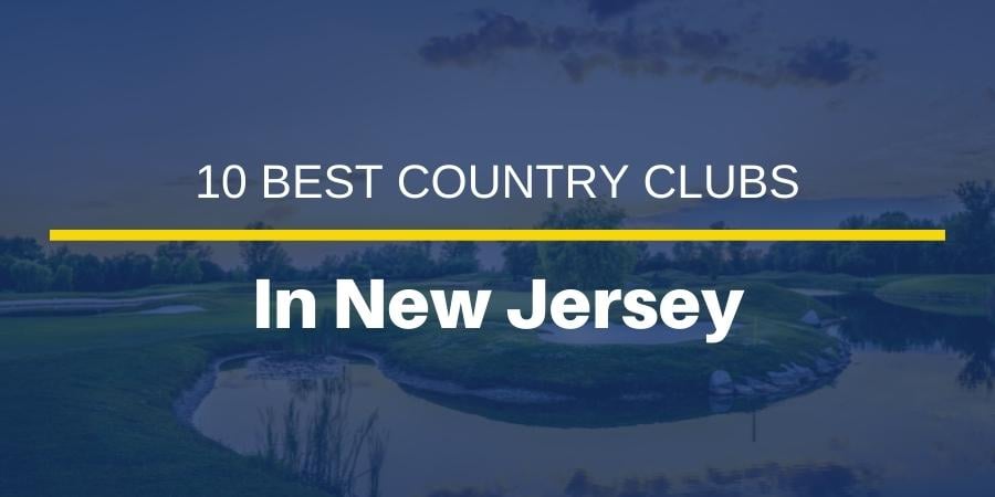 Best Country Clubs in New Jersey