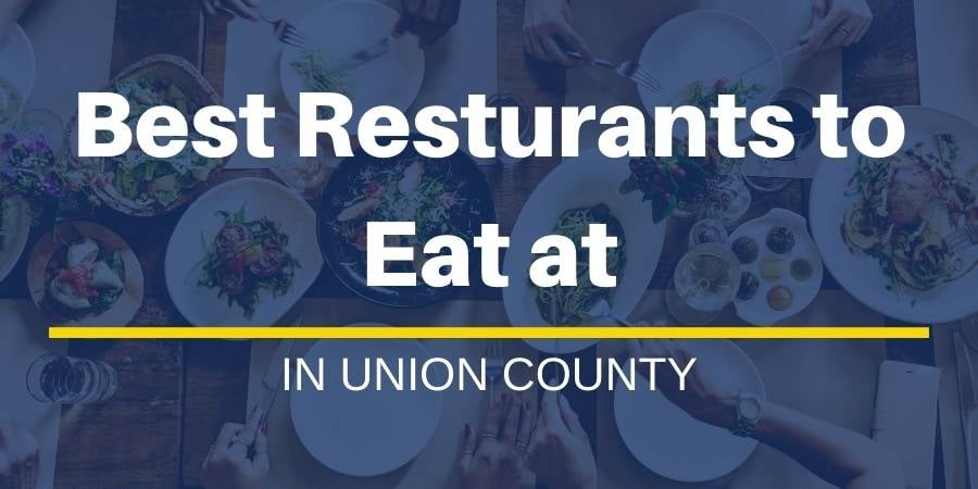 Best Restaurants to Eat at in Union County 