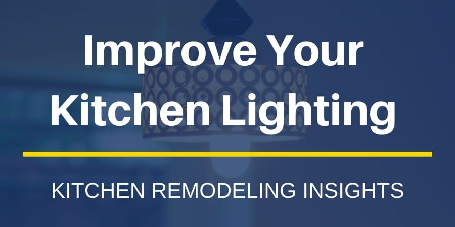 Improve Your Kitchen Lighting