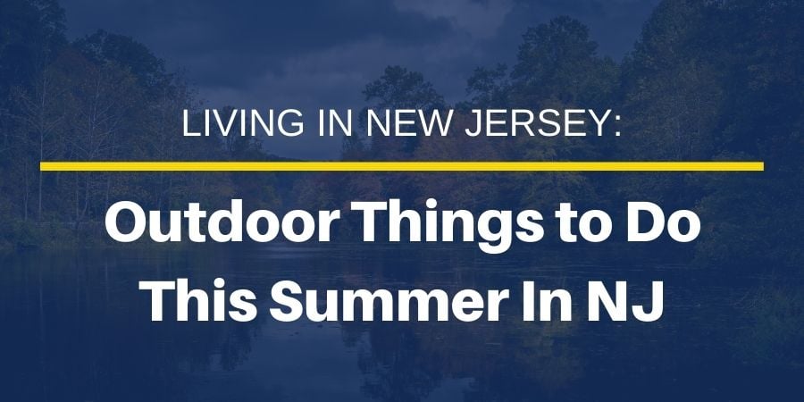 Outdoor Things to Do in NJ this Summer