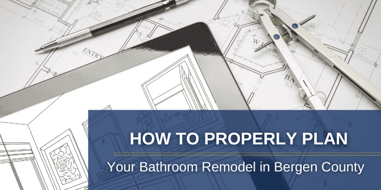 Sept Blog 2 How to Properly Plan a Bathroom Remodel