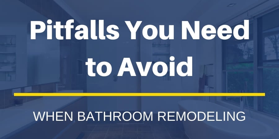 Bathroom Remodeling Pitfalls to Avoid